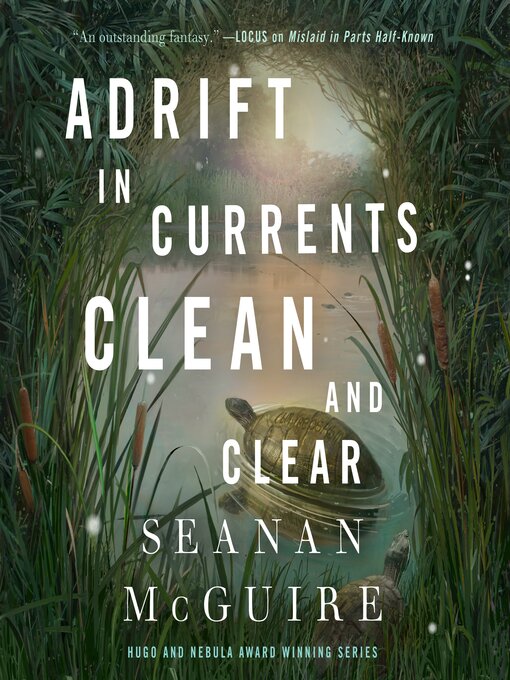 Title details for Adrift in Currents Clean and Clear by Seanan McGuire - Available